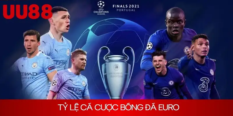 Tỷ Lệ Cá Cược Bóng Đá Euro - Cập Nhật Thông Tin Chi Tiết